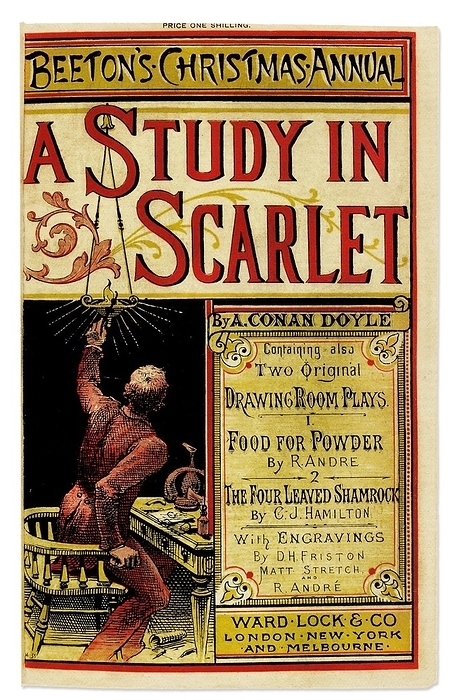 A STUDY IN SCARLETT Arthur CONAN DOYLE Cover of the  Beeton s Christmas Annual  that contains the story of Arthur Conan Doyle  A Study in Scarlet  in which the character of the investigator Sherlock Holmes and his assistant Dr. Watson make the first appearance. Also included are the stories  Food for Powder  by Richard Andr   and  The Four Leaved Shamrock  by Catherine Jane Hamilton. Ward Lock   Co   London, New York and Melbourne, 1887