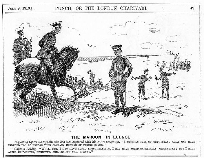 Marconi shares scandal: Marconi was found not guilty of intentional dishonesty, although considered naive. The share dealing scandal involved nearly brought about Lloyd George's ruin. 'Punch's' idea of the same principle applied to army exercises. Punch, London, 9 July 1913.