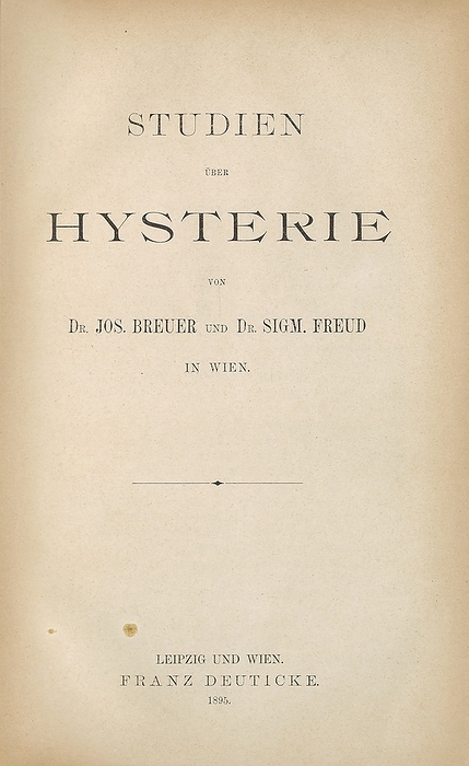 Studies on Hysteria  1895  Studies on Hysteria  1895 , title page, by Austrian physician Josef Breuer  1842 1925  and Austrian psychologist Sigmund Freud  1856 1939 . The original German title shown here is  Studien uber Hysterie . In this book, Breuer and Freud present their theories and document five cases of people with  hysteria . Freud established the idea that mental disorders could have psychological as well as physiological causes. He theorised that the human mind contains both conscious and unconscious levels. Unpleasant memories are repressed and stored unconsciously, but they still affect the behaviour of a patient. Freud analysed dreams to study this unconscious level. His studies led him to believe that sexual impulses were responsible for irrational thoughts and behaviour  neuroses .