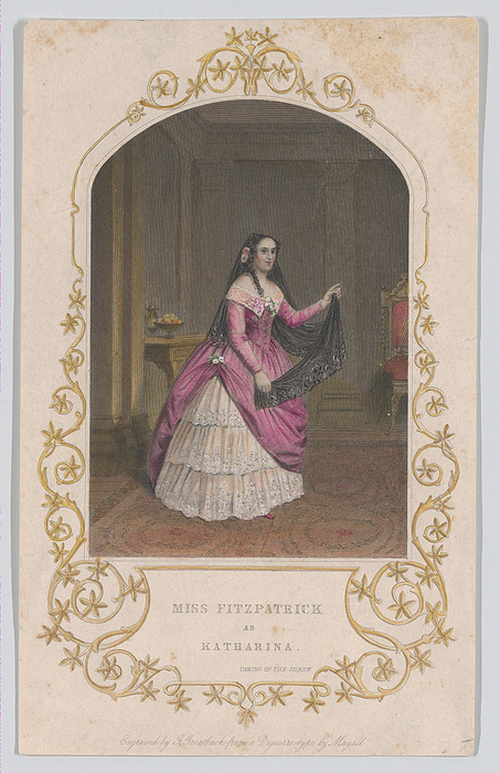 Miss Fitzpatrick as Katharina  Taming of the Shrew , 1851., 1851. Creator: George Greatbach. Miss Fitzpatrick as Katharina  Taming of the Shrew , 1851.