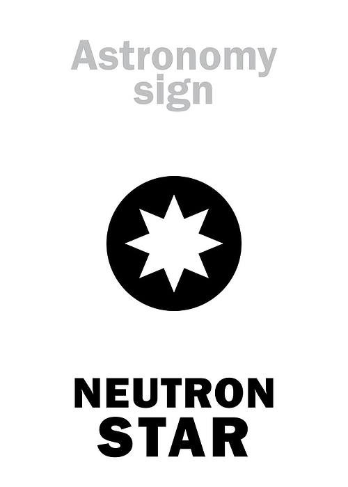 Astrology Alphabet: NEUTRON STAR, small cold but superdense Collapsed Dead Star, emitting faint glow and Lethal Rays. Enigmatic phenomenon in The Universe. Hieroglyphics sign (astronomical symbol).