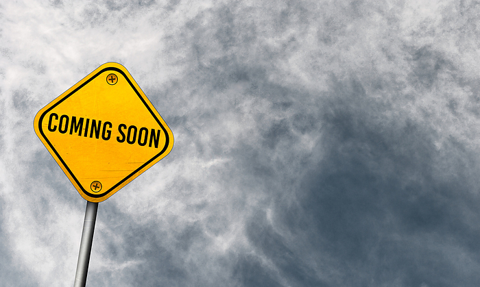 coming soon   yellow sign with cloudy sky coming soon   yellow sign with cloudy sky, by Zoonar Markus Beck