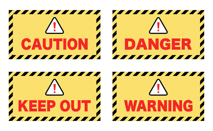 CAUTION, DANGER, WARNING, KEEO OUT: Warning signs